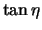$\displaystyle \tan{\eta}$