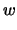 $\displaystyle w$